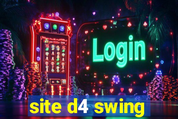 site d4 swing